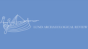 The cover for the book LAR - Lund Archaeological Review