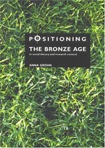 Positioning the Bronze Age in Social Theory and Research Context