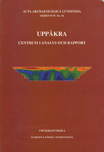 Uppåkra - centrum i analys och rapport