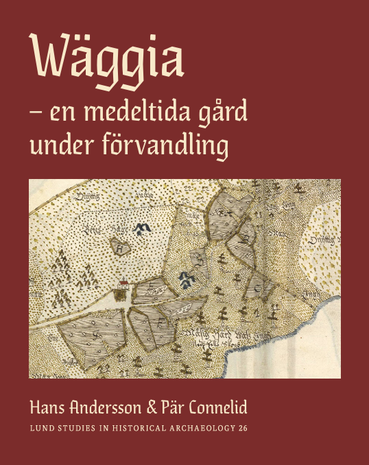 Wäggia – en medeltida gård under förvandling